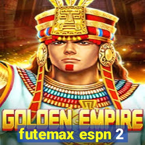 futemax espn 2